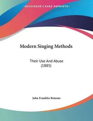 John Franklin Botume - Modern Singing Methods, Häftad. Tillgänglighet: Lägg i varukorg