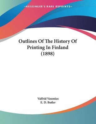 Outlines Of The History Of Printing In Finland (1898)
