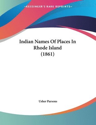 Indian Names of Places in Rhode Island (1861) 1