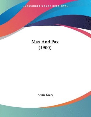 Annie Keary - Max And Pax (1900), Häftad