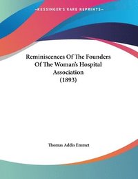 bokomslag Reminiscences of the Founders of the Woman's Hospital Association (1893)