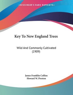 James Franklin Collins, Howard W Preston, Howard W. Preston - Key To New England Trees, Häftad