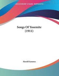 bokomslag Songs of Yosemite (1911)