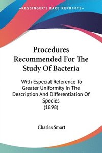 bokomslag Procedures Recommended for the Study of Bacteria: With Especial Reference to Greater Uniformity in the Description and Differentiation of Species (189