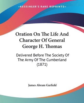 bokomslag Oration On The Life And Character Of General George H. Thomas
