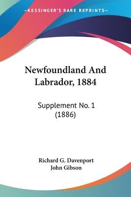 Newfoundland and Labrador, 1884: Supplement No. 1 (1886) 1