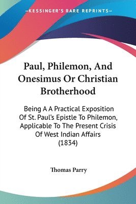 bokomslag Paul, Philemon, And Onesimus Or Christian Brotherhood