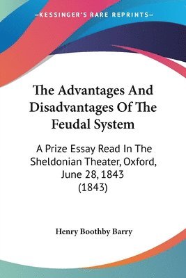 Advantages And Disadvantages Of The Feudal System 1