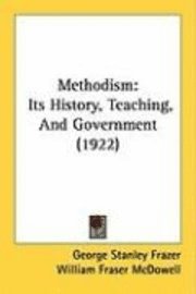 bokomslag Methodism: Its History, Teaching, and Government (1922)