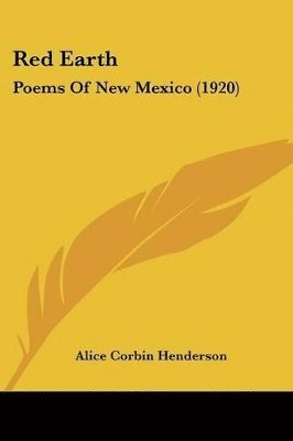 bokomslag Red Earth: Poems of New Mexico (1920)
