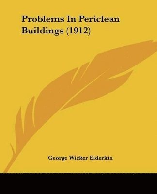 Problems in Periclean Buildings (1912) 1