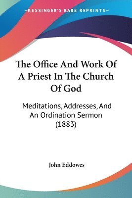 Office And Work Of A Priest In The Church Of God