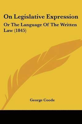 George Coode - On Legislative Expression, Häftad