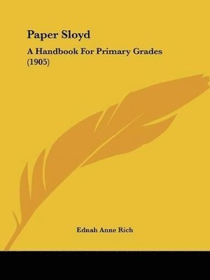 bokomslag Paper Sloyd: A Handbook for Primary Grades (1905)