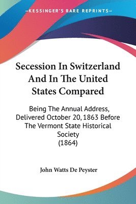 Secession In Switzerland And In The United States Compared 1