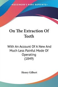 bokomslag On The Extraction Of Teeth