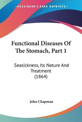 Functional Diseases Of The Stomach, Part 1 1