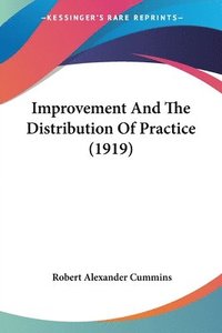 bokomslag Improvement and the Distribution of Practice (1919)