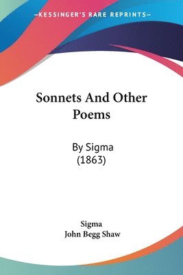 Sigma, John Begg Shaw - Sonnets And Other Poems, Häftad