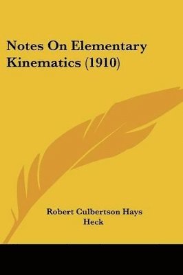 bokomslag Notes on Elementary Kinematics (1910)