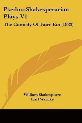 William Shakespeare, Karl Warnke, Ludwig Proescholdt - Pseduo-Shakesperarian Plays V1, Häftad