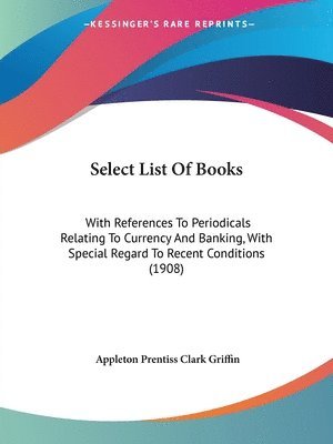 Appleton Prentiss Clark Griffin - Select List Of Books, Häftad