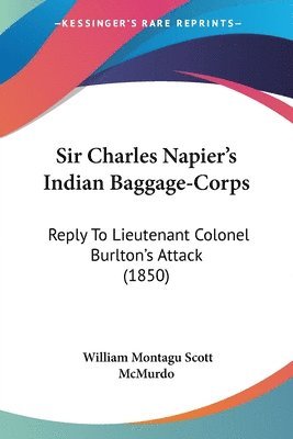 Sir Charles Napier's Indian Baggage-Corps 1
