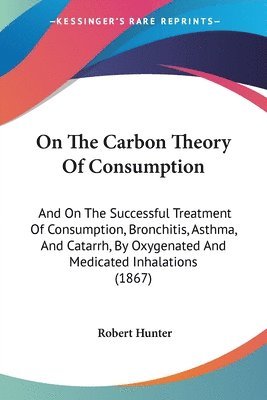 On The Carbon Theory Of Consumption 1