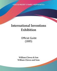bokomslag International Inventions Exhibition: Official Guide (1885)