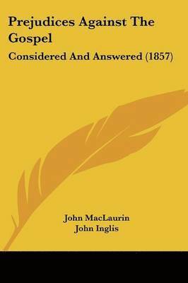 Prejudices Against The Gospel