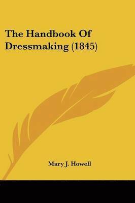 Handbook Of Dressmaking (1845) 1