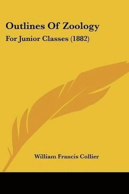 Outlines of Zoology: For Junior Classes (1882) 1