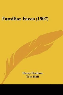 Harry Graham - Familiar Faces (1907), Häftad