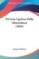 bokomslag Il Conte Ugolino Della Gherardesca (1894)
