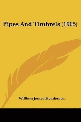 bokomslag Pipes and Timbrels (1905)