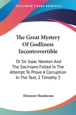 Great Mystery Of Godliness Incontrovertible 1