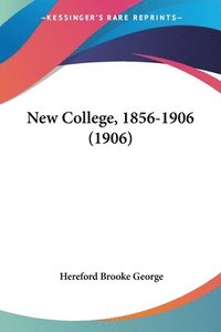 bokomslag New College, 1856-1906 (1906)