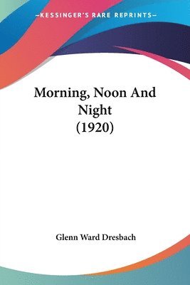Morning, Noon and Night (1920) 1