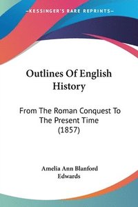 bokomslag Outlines Of English History