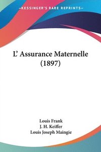bokomslag L' Assurance Maternelle (1897)