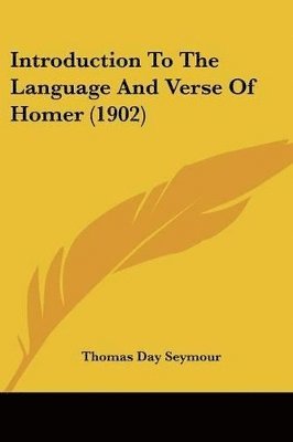 Introduction to the Language and Verse of Homer (1902) 1