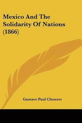 Mexico And The Solidarity Of Nations (1866) 1