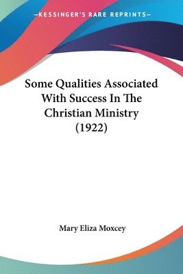 bokomslag Some Qualities Associated with Success in the Christian Ministry (1922)