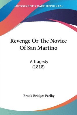 Revenge Or The Novice Of San Martino 1