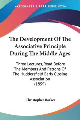 Development Of The Associative Principle During The Middle Ages 1
