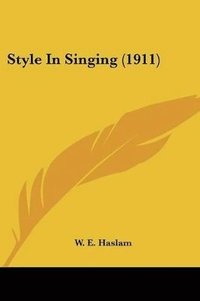 bokomslag Style in Singing (1911)