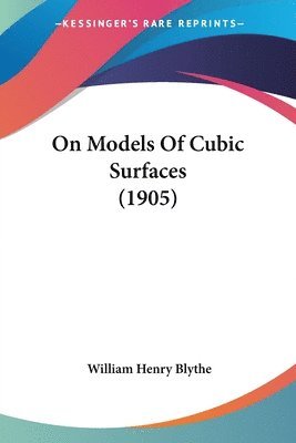 On Models of Cubic Surfaces (1905) 1