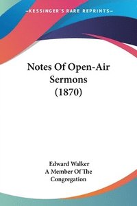 bokomslag Notes Of Open-Air Sermons (1870)