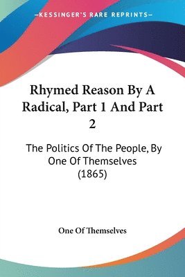 Rhymed Reason By A Radical, Part 1 And Part 2 1