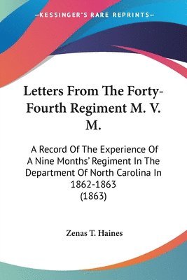 Zenas T. Haines - Letters From The Forty-Fourth Regiment M. V. M., Häftad